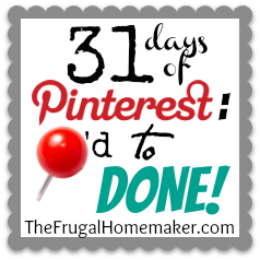 31 days of Pinterest - Pinned to Done button
