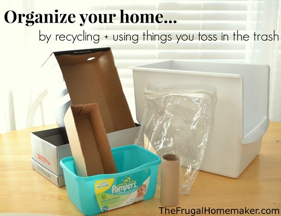 Organize your home by recycling + using things you toss in the trash