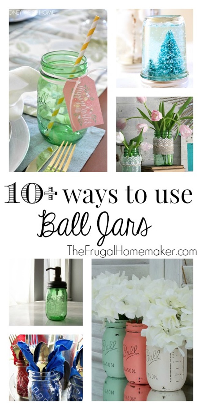 10  ways to use Ball Jars